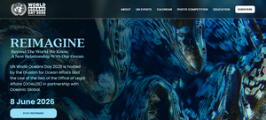 United Nations World Oceans Day 2026：Reimagine：Beyond The World We Know, A New Relationship With Our Ocean.